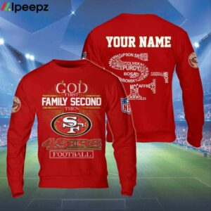 God First Family Second Then 49ers Football Custom Name Shirt