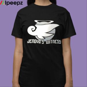 Jenovas Witness Shirt