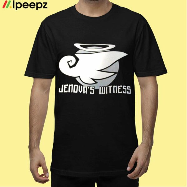 Jenovas Witness Shirt