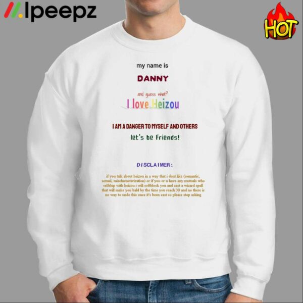 My Name Is Danny And Guess What Shirt