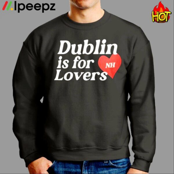 Niall Horan Dublin Is For Lovers Hoodie