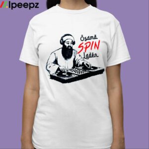 Osama Spin Laden Shirt