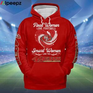 Real Women Love Football Smart Women Love The 49ers 3D Shirt