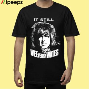 Ronnie Radke It Still Weeverbawates Shirt