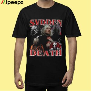 Svdden Death Shirt