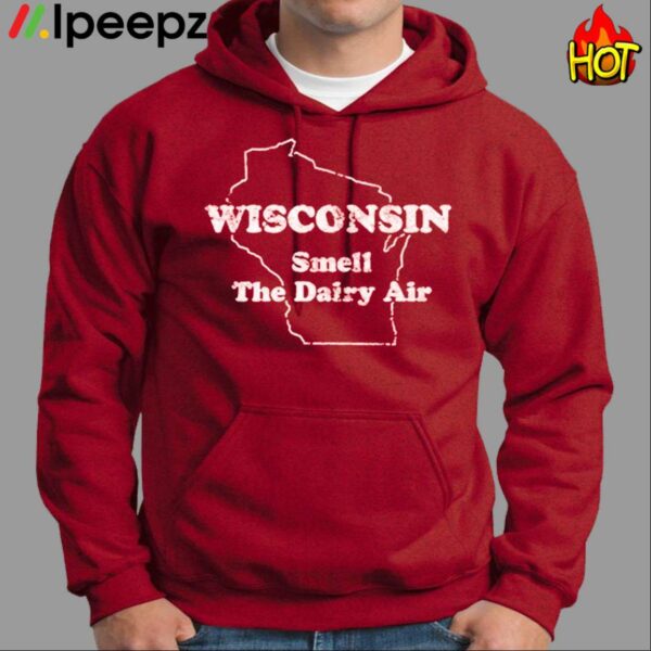 Wisconsin Smell The Dairy Air Shirt