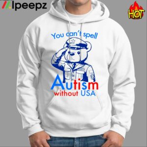 You Cant Spell Autism Without USA Shirt