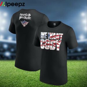 American Nightmare Cody Rhodes We Want Cody Shirt