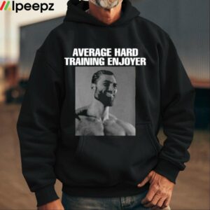 Average Hard Training Enjoyer Shirt