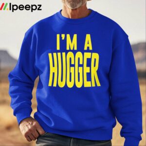 Bayley Im A Hugger Shirt