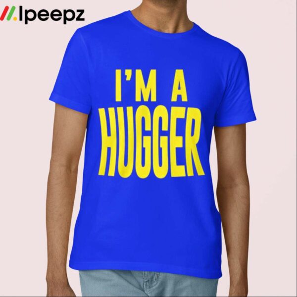 Bayley Im A Hugger Shirt