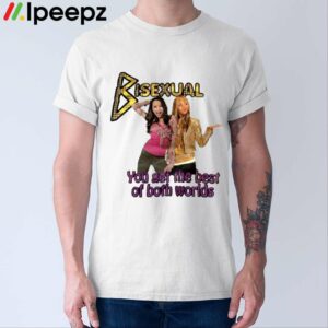 Bisexual You Get The Best Of Both Worlds Shirt