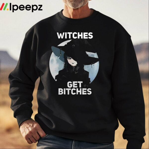 Bluetype Witches Get Bitches Shirt