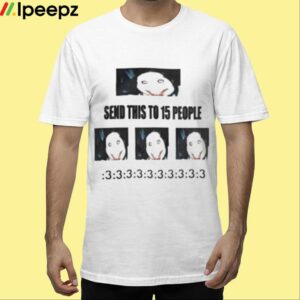 Boople Snoot Send This To 15 People Shirt