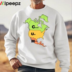 Cum Map Canada Usa And Mexico Shirt