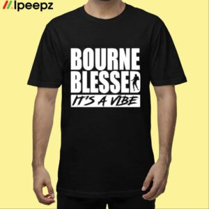 Demario Douglas Bourne Blessed Its A Vibe Shirt