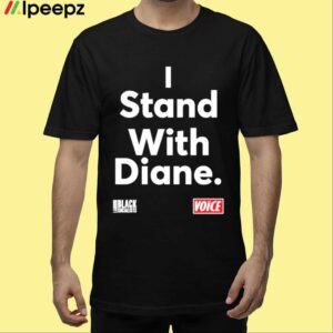 Diane Abbott Mp I Stand With Diane Shirt