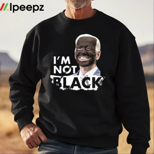 Dom Lucre Joe Biden Im Not Black Shirt