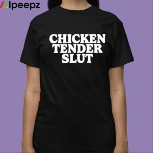 Dominik Mysterio Chicken Tender Slut Shirt
