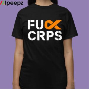 Fuck Crps Shirt