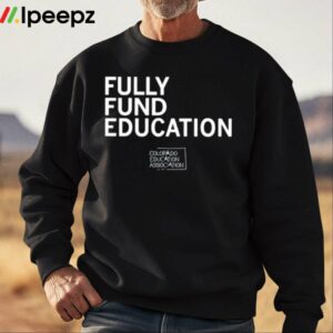 Fully Funded Education Shirt