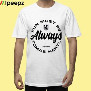 Fun Must Be Always Tomas Hertl Shirt