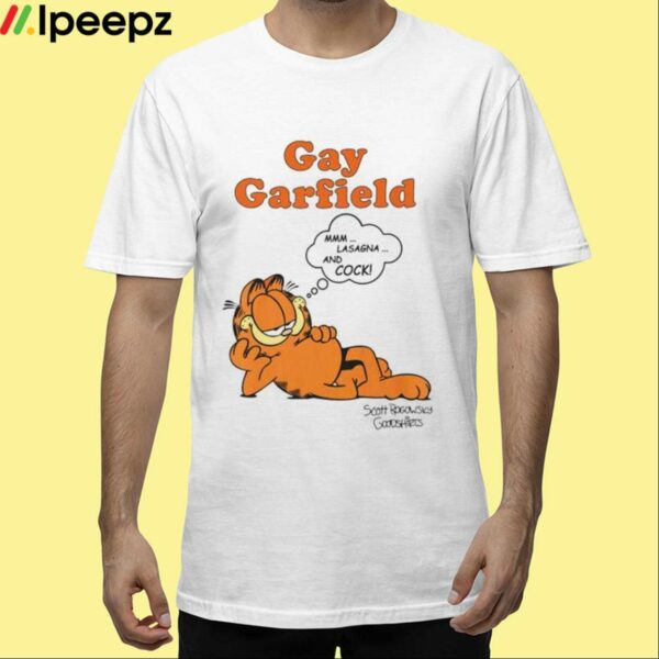 Gay Garfield Mmm Lasagna And Cock Scott Rogowsky Shirt