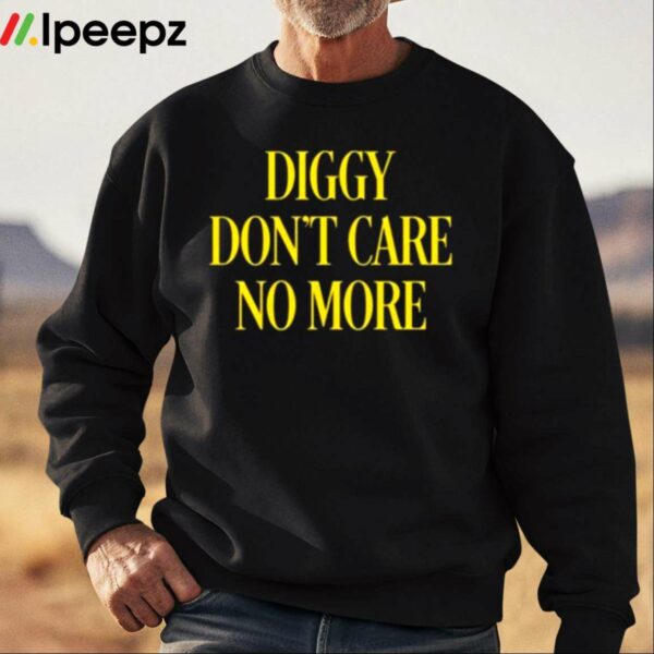 Hivemind Diggy Dont Care No More Shirt