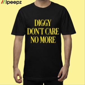 Hivemind Diggy Dont Care No More Shirt