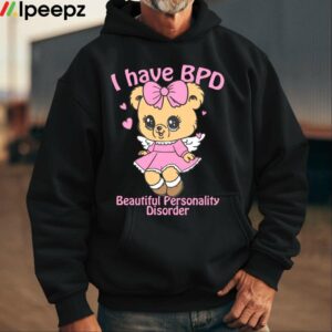 I Have BPD Beautiful Personality Disorder Shirt