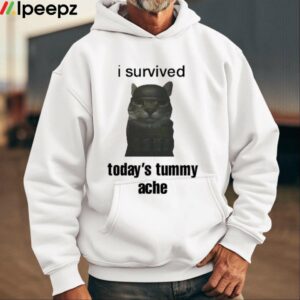 I Survived Todays Tummy Ache Shirt