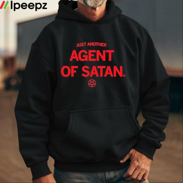 Just Another Agent Of Satan Shirt