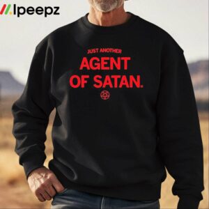 Just Another Agent Of Satan Shirt