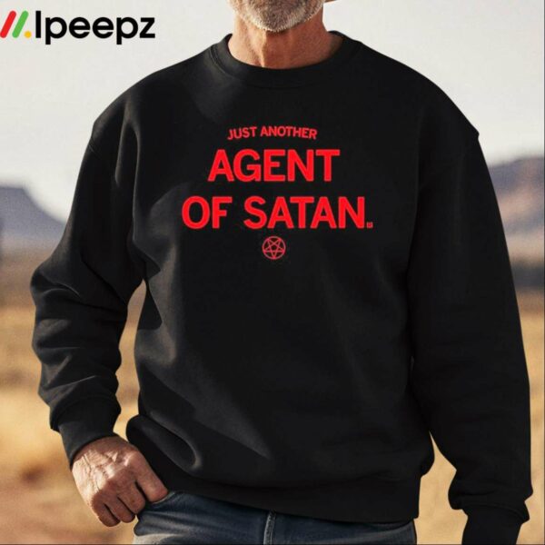 Just Another Agent Of Satan Shirt