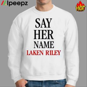 Marjorie Taylor Greene Say Her Name Laken Riley Shirt
