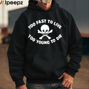 Matty Too Fast To Live Too Young To Die Shirt
