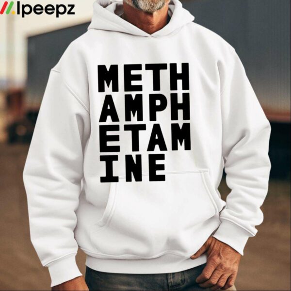 Meth Amph Etam Ine Shirt