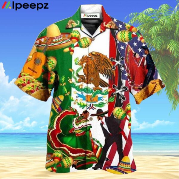 Mexican By Blood American By Birth Patriot By Choice Awesome Hawaiian Shirt