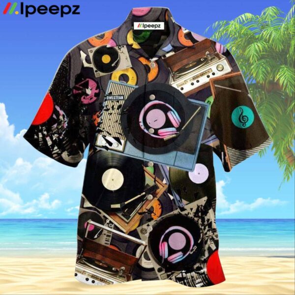 Music Every Shalala Melody On Record Players Awesome Hawaiian Shirt