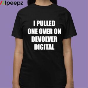 Nicolehe I Pulled One Over On Devolver Digital Shirt