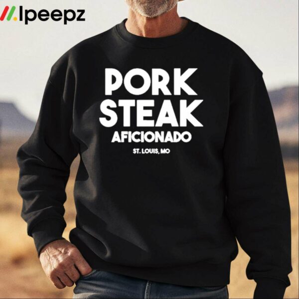 Pork Steak Aficionado Shirt