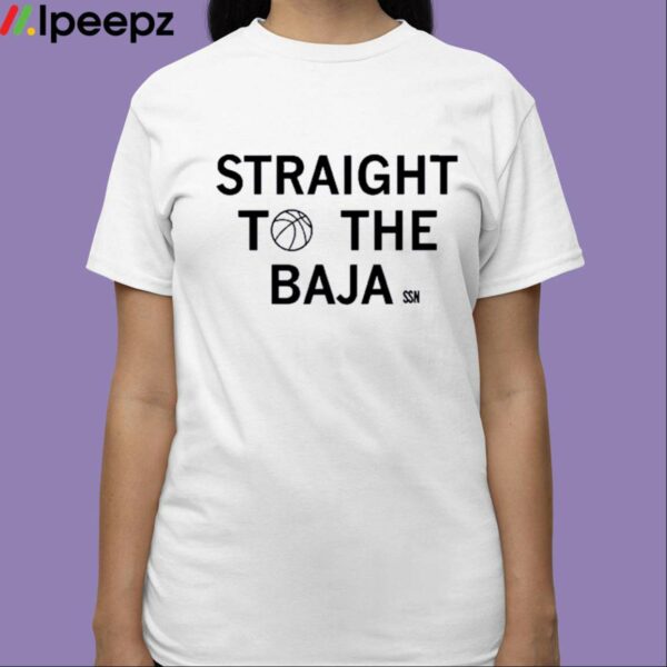 Raygun Straight To The Baja Ssn Shirt