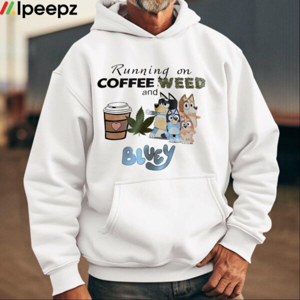 Running On Coffee Weed Shirt