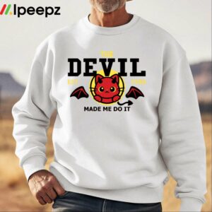 The Devil Made Me Do It 1990 Shirt