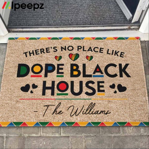 There’s No Place Like Dope Black House The Williams Doormat