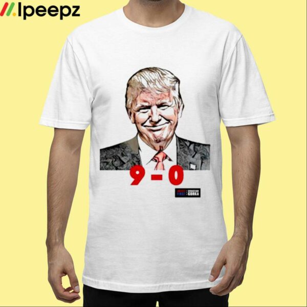 Trump 9 0 Scotus Shirt