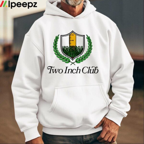 Two Inch Club Shirt