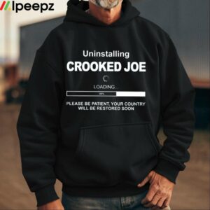 Uninstalling Crooked Joe Shirt