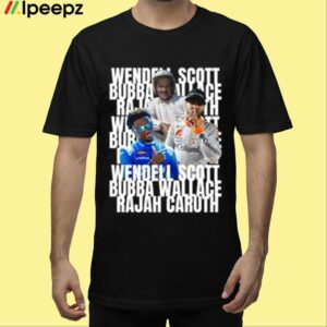 Wendell Scott Bubba Wallace Rajah Caruth Shirt