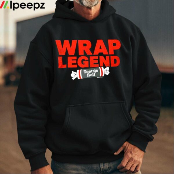Wrap Legend Tootsie Roll Shirt